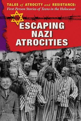 Escaping Nazi Atrocities - Murray, Hallie, and Jacobs Altman, Linda