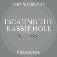 Escaping the Rabbit Hole: How to Debunk Conspiracy Theories Using Facts, Logic, and Respect