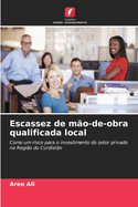 Escassez de m�o-de-obra qualificada local