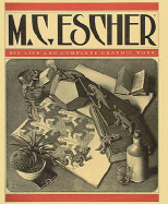 Escher: Complete Graphic Work: His Life and Complete Graphic Works - Locher, J.