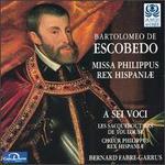 Escobedo: Missa Philppus Rex Hispaniae