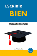 Escribir bien (la colecci?n completa)