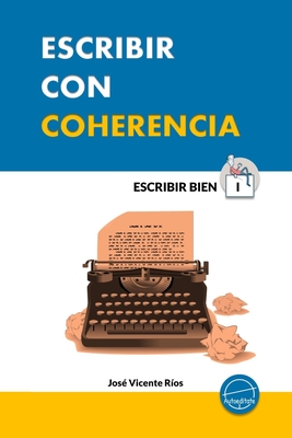 Escribir con coherencia - R?os, Jos? Vicente
