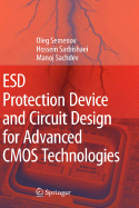ESD Protection Device and Circuit Design for Advanced CMOS Technologies