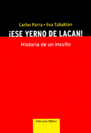 Ese Yerno de Lacan!