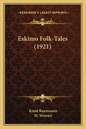 Eskimo Folk-Tales (1921)