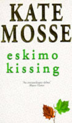 Eskimo Kissing - Mosse, Kate