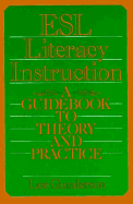 ESL (ELL) Literacy Instruction: A Guidebook to Theory and Practice