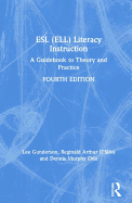 ESL (Ell) Literacy Instruction: A Guidebook to Theory and Practice
