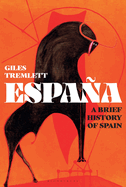 Espa�a: A Brief History of Spain