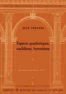 Espaces Quadratiques, Euclidiens, Hermitiens