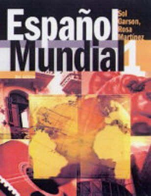 Espanol Mundial 1 - Garson, Sol, and Asli, Sonia, and Martinez, Rosa