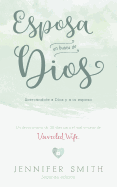 Esposa En Busca de Dios: Acercandote a Dios y a Tu Esposo