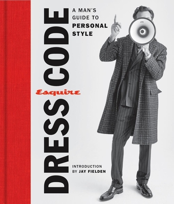 Esquire Dress Code: A Man's Guide to Personal Style - Esquire