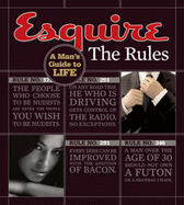 Esquire: The Rules: A Man's Guide to Life