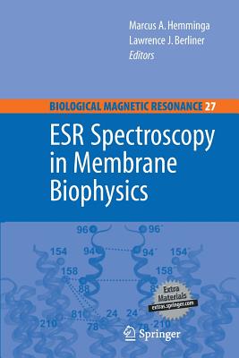 Esr Spectroscopy in Membrane Biophysics - Hemminga, Marcus A, and Berliner, Lawrence J