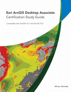 ESRI Arcgis Desktop Associate Certification Study Guide