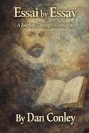 Essai by Essay: A Journey Through Montaigne