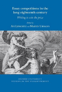 Essay competitions in the long eighteenth century: Writing to win the prize