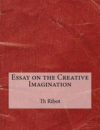 Essay on the Creative Imagination