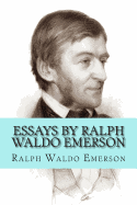 Essays by Ralph Waldo Emerson