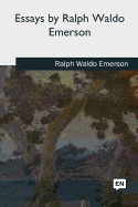 Essays by Ralph Waldo Emerson