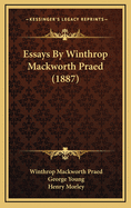 Essays by Winthrop Mackworth Praed (1887)
