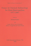 Essays in Classical Archaeology for Eleni Hatzivassiliou