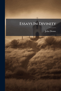 Essays in Divinity