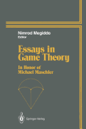 Essays in Game Theory: In Honor of Michael Maschler