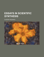 Essays in Scientific Synthesis