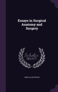 Essays in Surgical Anatomy and Surgery