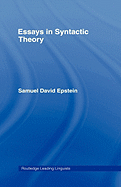 Essays in Syntactic Theory
