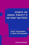 Essays on Derek Parfit's on What Matters