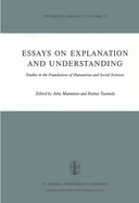 Essays on Explanation and Understanding: Studies in the Foundations of Humanities and Social Sciences