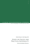 Essays on Values and Practical Rationality: Ethical and Aesthetical Dimensions