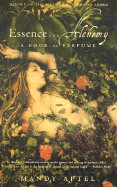 Essence and Alchemy: A Book of Perfume