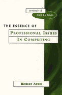 Essence of Professional Issues in Computing
