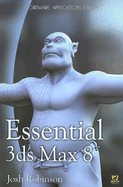 ESSENTIAL 3DS MAX 8 (OP): .