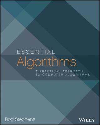 Essential Algorithms: A Practical Approach to Computer Algorithms - Stephens, Rod