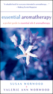 Essential Aromatherapy: A Pocket Guide to Essentials Oils and Aromatherapy