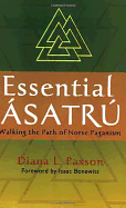 Essential Asatru: Walking the Path of Norse Paganism