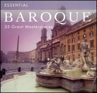 Essential Baroque: 35 Great Masterpieces - Alberto Mantovani (trumpet); Alicia de Larrocha (piano); Andr�s Schiff (piano); Arthur Grumiaux (violin);...
