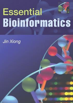 Essential Bioinformatics - Xiong, Jin