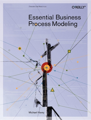 Essential Business Process Modeling - Havey, Michael