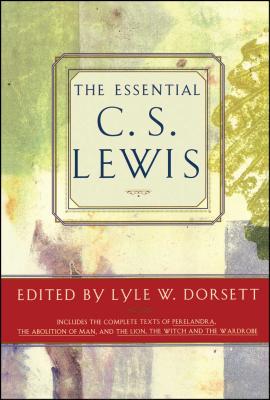 Essential C. S. Lewis - Dorsett, Lyle W (Editor)