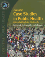 Essential Case Studies in Public Health: .