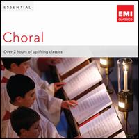 Essential Choral - Charles Brett (alto); Daniel Sladden (bass); David Bell (organ); David Corkhill (percussion); Downside Abbey Choirboys;...