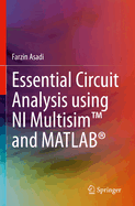 Essential Circuit Analysis using NI MultisimTM and MATLAB�
