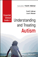 Essential Clinical Guide to Understanding and Treating Autism
